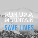 Pike's peak in the background of a black and white photo, with a blue and white caption that says, Climb up a mountian, save lives.